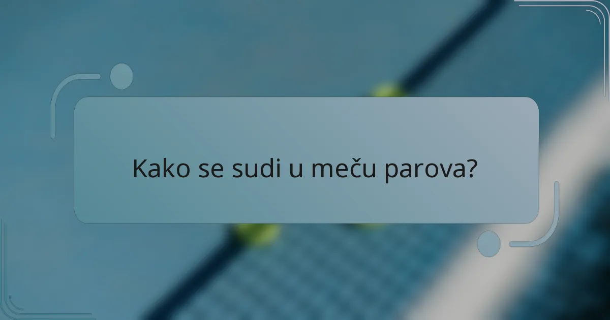 Kako se sudi u meču parova?